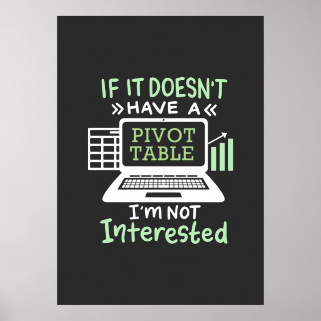 Accountant Have A Pivot Table Poster (Front)