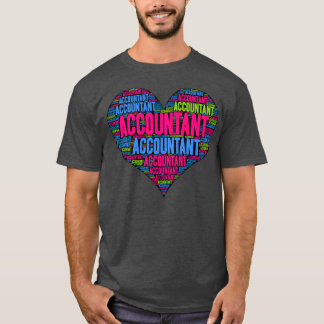 Accountant Heart Awesome Gift Idea For Accountant T-Shirt
