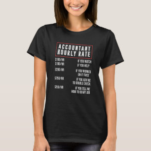 Accountant Hourly Rate Accounting CPA Humour T-Shirt