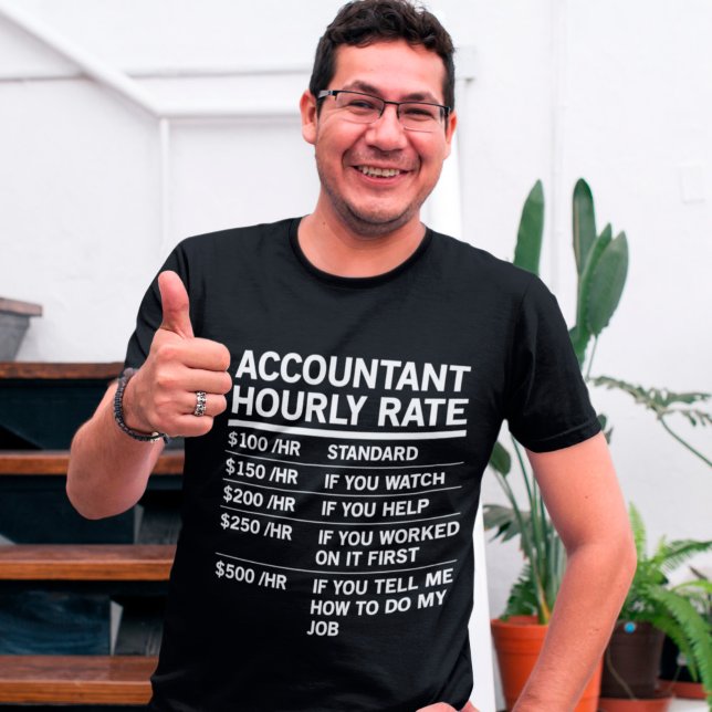 Accountant Hourly Rate Funny Accounting CPA Humour T-Shirt (Creator Uploaded)