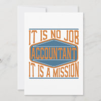 Accountant - It Is No Job, It Is A Mission
