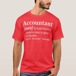 Accountant Joke Funny Dictionary Definition Great T-Shirt