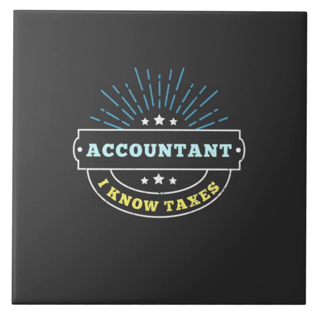 Accountant Know Taxes Ceramic Tile (Front)