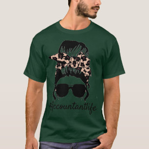 Accountant Messy Bun Accountant Mothers Day Gift T-Shirt