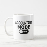 Accountant Mode Is Off, Funny Accountant