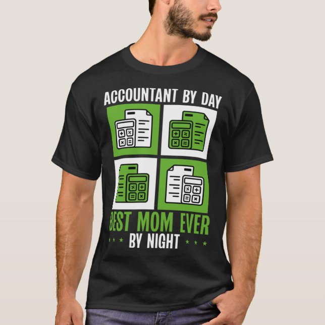 Accountant Mom Best Mama Ever Accountanting Mother T-Shirt (Front)