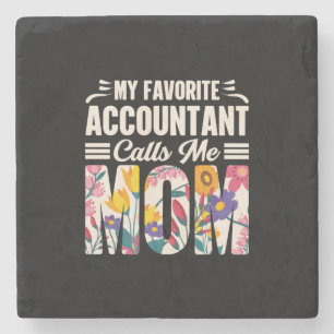 Accountant My Favorite Accountant Calls Me Mom Stone Coaster