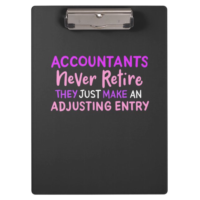 Accountant Never Retire Clipboard (Front)