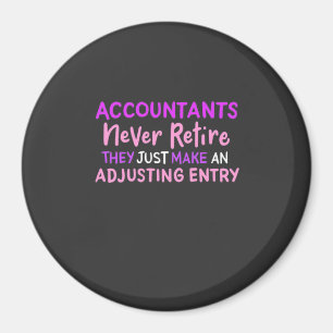 Accountant Never Retire Magnet