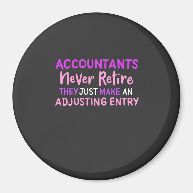 Accountant Never Retire Magnet (Front)