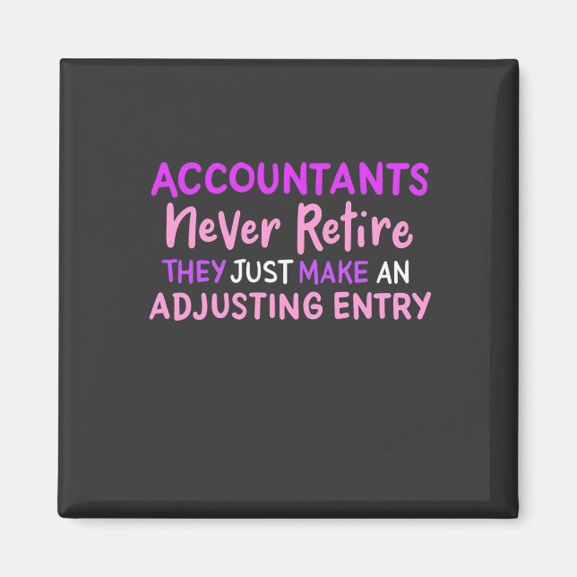Accountant Never Retire Magnet (Front)
