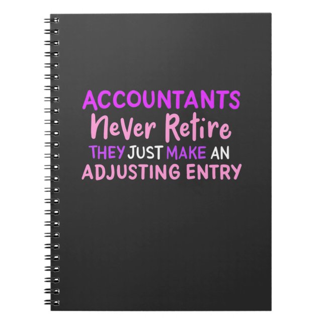 Accountant Never Retire Notebook (Front)