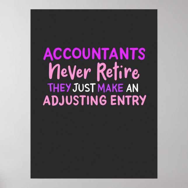 Accountant Never Retire Poster (Front)