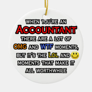 Accountant ... OMG WTF LOL Ceramic Tree Decoration