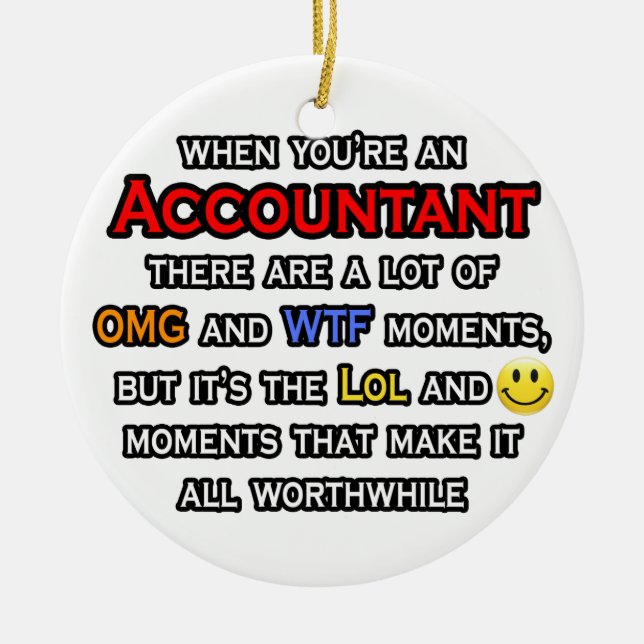 Accountant ... OMG WTF LOL Ceramic Tree Decoration (Front)