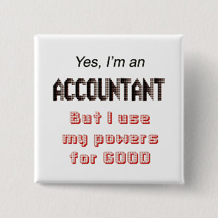 Accountant Powers Funny Office Humour Saying 15 Cm Square Badge