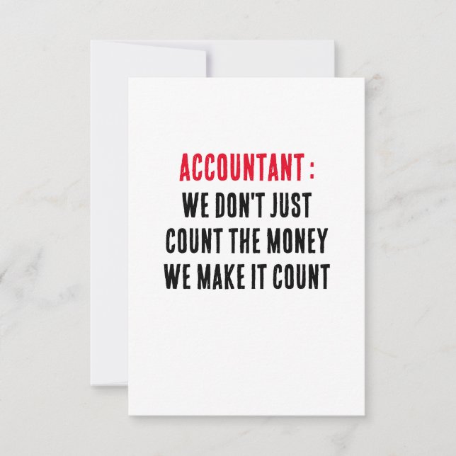 Accountant We don't just count the money; we make  Thank You Card (Front)