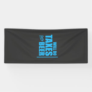 Accountant Will Do Taxes For Beer Banner
