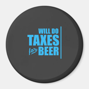 Accountant Will Do Taxes For Beer Magnet
