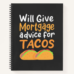 Accountant Will Give Mortgage Advice For Tacos Notebook
