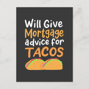 Accountant Will Give Mortgage Advice For Tacos Postcard