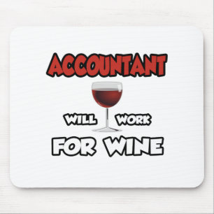 Accountant ... Will Work For Wine Mouse Pad