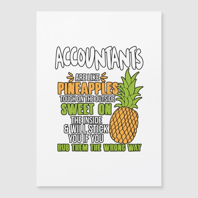 Accountants Are Like Pineapples. (Front)