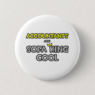 Accountants Are Sofa King Cool 6 Cm Round Badge