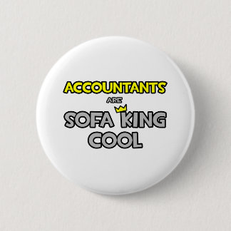 Accountants Are Sofa King Cool 6 Cm Round Badge