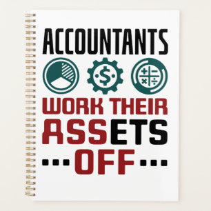 Accountants Work Their Assets Off CPA Accounting Planner