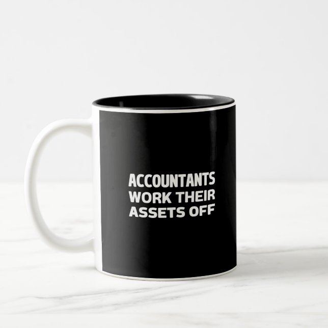Accountants work their Assets off Two-Tone Coffee  Mug (Left)