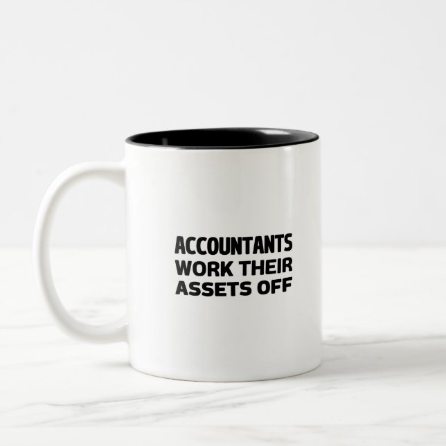 Accountants work their Assets off Two-Tone Coffee Mug (Left)