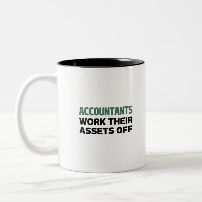 Accountants work their Assets off Two-Tone Coffee  Mug (Left)