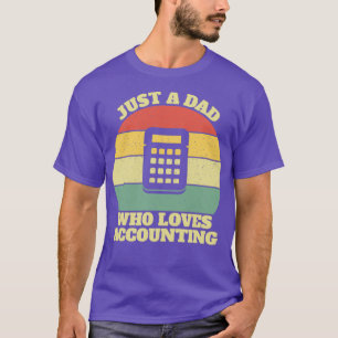 Accounting Accountant Father Gift Idea T-Shirt