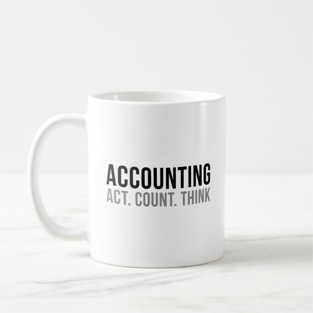 Accounting Act Count Think Coffee Mug (Left)