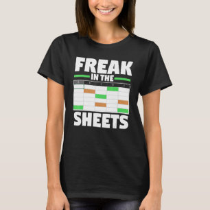 Accounting Analyst Spreadsheet Funny Freak In The T-Shirt