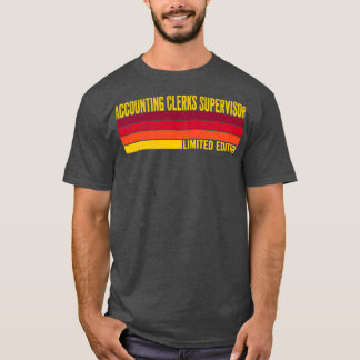 Accounting Clerks Supervisor T-Shirt