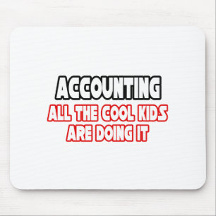 Accounting...Cool Kids Mouse Pad