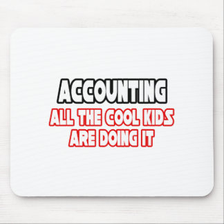 Accounting...Cool Kids Mouse Pad