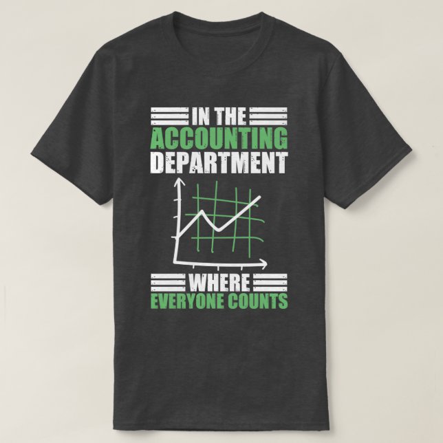 Accounting Department Counts A Funny Accountancy P T-Shirt (Design Front)