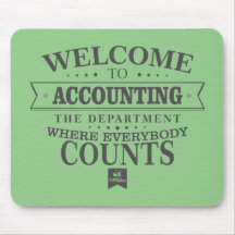Accounting is where everybody counts ! Mousepad