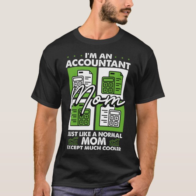 Accounting Motherhood Best Mom Ever Accountant Mot T-Shirt (Front)
