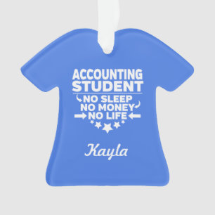 Accounting Student No Life or Money Ornament