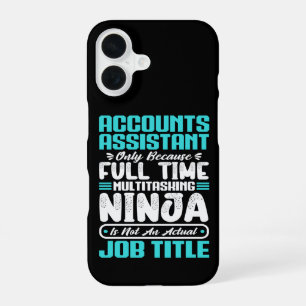 Accounts Assistant Job Title Profession Skills Fun iPhone 16 Case