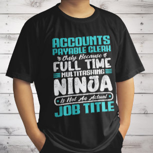 Accounts Payable Clerk Job Title Profession Skills T-Shirt