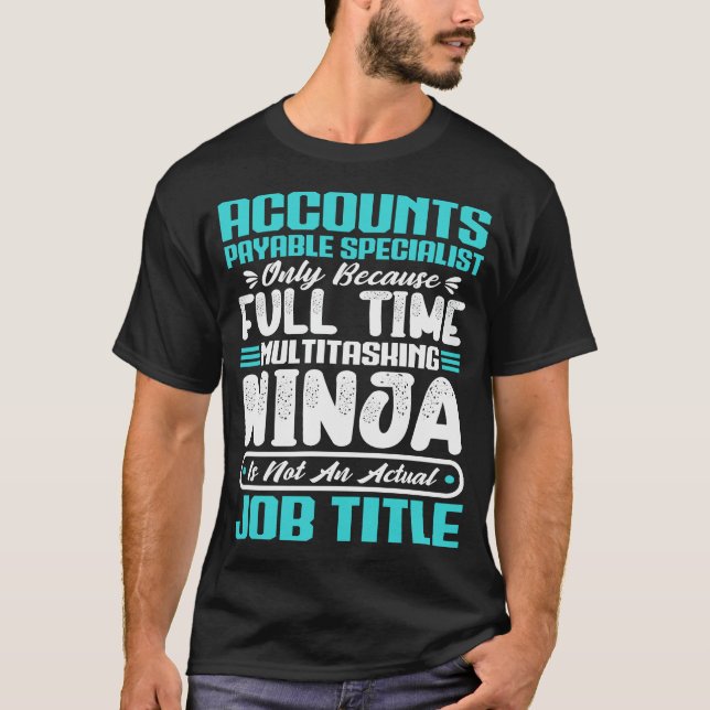 Accounts Payable Specialist Job Title Profession T-Shirt (Front)