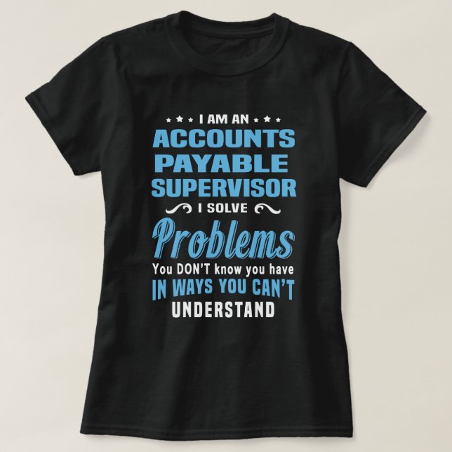 Accounts Payable Supervisor T-Shirt (Design Front)