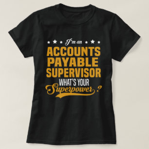 Accounts Payable Supervisor T-Shirt