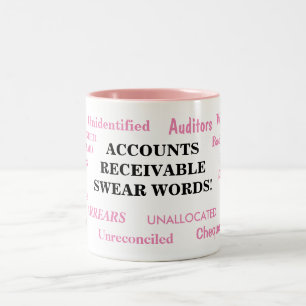 Accounts Receivable Swear Words! Annoying Joke Two-Tone Coffee Mug