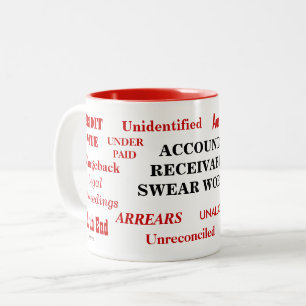 Accounts Receivable Swear Words Annoying Joke Two-Tone Coffee Mug